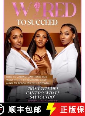 【3-4周达】Wired to Succeed: How to Attract Anything You Want in Life by Rewiring Your Mind to Reach ... [9781329345188]