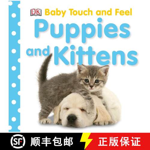 【3-4周达】Baby Touch and Feel Puppies and Kittens: An Interactive Cat & Dog Board Book [9780756638351]