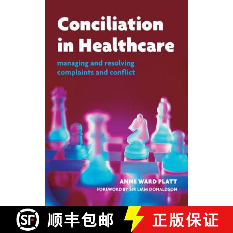 【4周达】Conciliation in Healthcare: Managing and Resolving Complaints and Conflict [9781846190858]