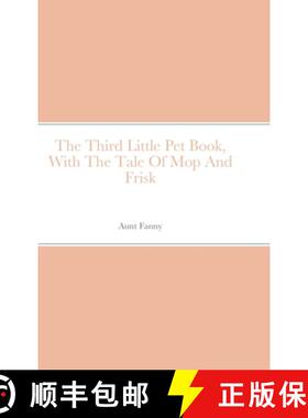 【3-4周达】The Third Little Pet Book, With The Tale Of Mop And Frisk [9781471091391]