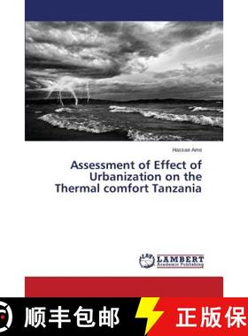 预订 Assessment of Effect of Urbanization on the Thermal comfort Tanzania [9783659751981]