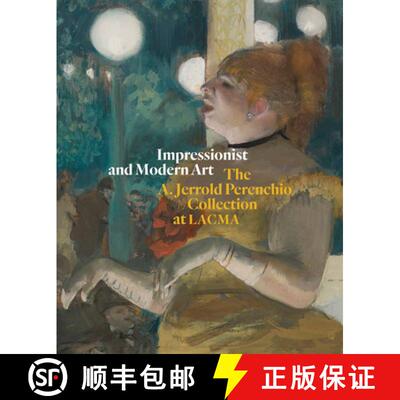 精装 Impressionist and Modern Art: The A. Jerrold Perenchio Collection at LACMA [9781636811932]