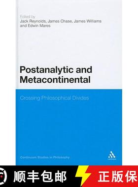 预订 Postanalytic and Metacontinental: Crossing Philosophical Divides [9780826424419]