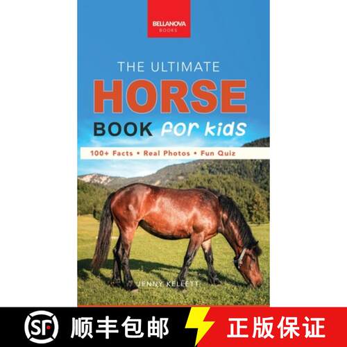 【3-4周达】精装 The Ultimate Horse Book for Kids: 100+ Amazing Facts, Photos, Quiz and Word Search | ... [9786192640224]