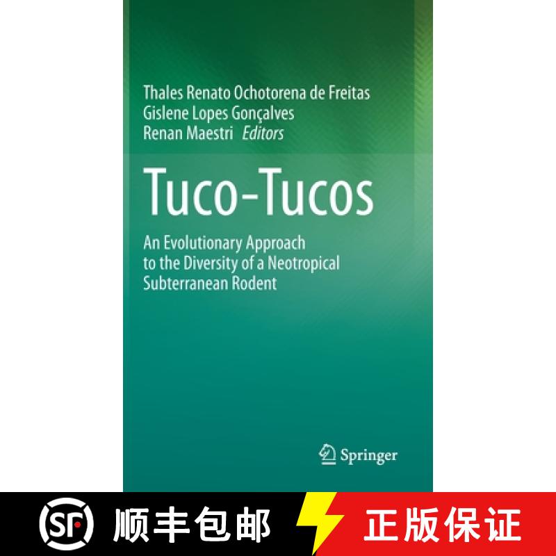 【3-4周达】Tuco-Tucos : An Evolutionary Approach to the Diversity of a Neotropical Subterranean Rodent [9783030616786]