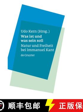 预订 Was ist und was sein soll: Natur Und Freiheit Bei Immanuel Kant [9783110192261]