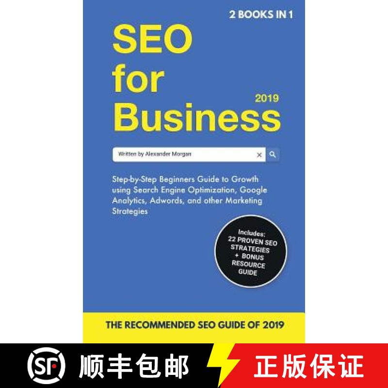 【3-4周达】SEO for Business 2019 & Blogging for Profit 2019: Beginners Guide to Search Engine Optimiz... [9781999177065]