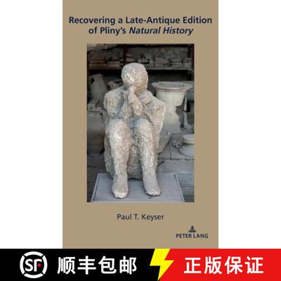 【3-4周达】精装 Recovering a Late-Antique Edition of Pliny's Natural History [9781433168260]