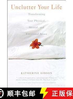 【3-4周达】Unclutter Your Life: Transforming Your Physical, Mental, And Emotional Space [9781582701158]