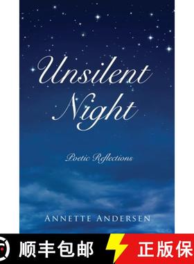 预订 Unsilent Night: Poetic Reflections on the Expressiveness of God [9781545679531]