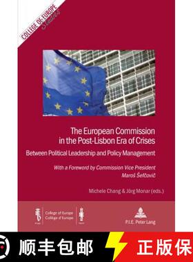 预订 The European Commission in the Post-Lisbon Era of Crises: Between Political Leadership and Polic... [9782875740281]