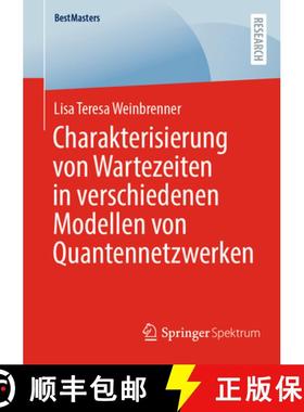【3-4周达】Charakterisierung Von Wartezeiten in Verschiedenen Modellen Von Quantennetzwerken [9783658432669]