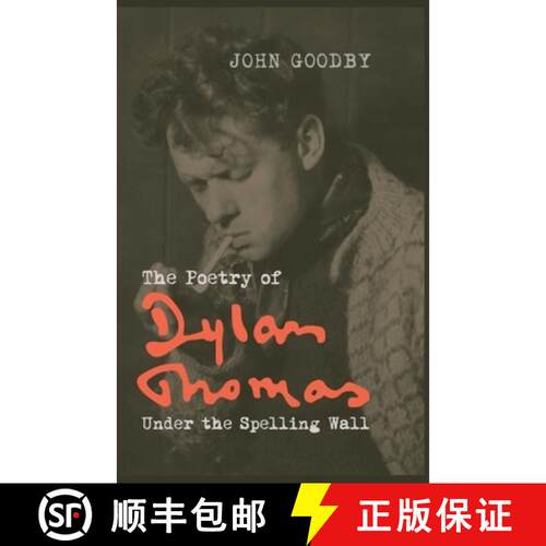 【3-4周达】精装 The Poetry of Dylan Thomas: Under the Spelling Wall [9781846318764]
