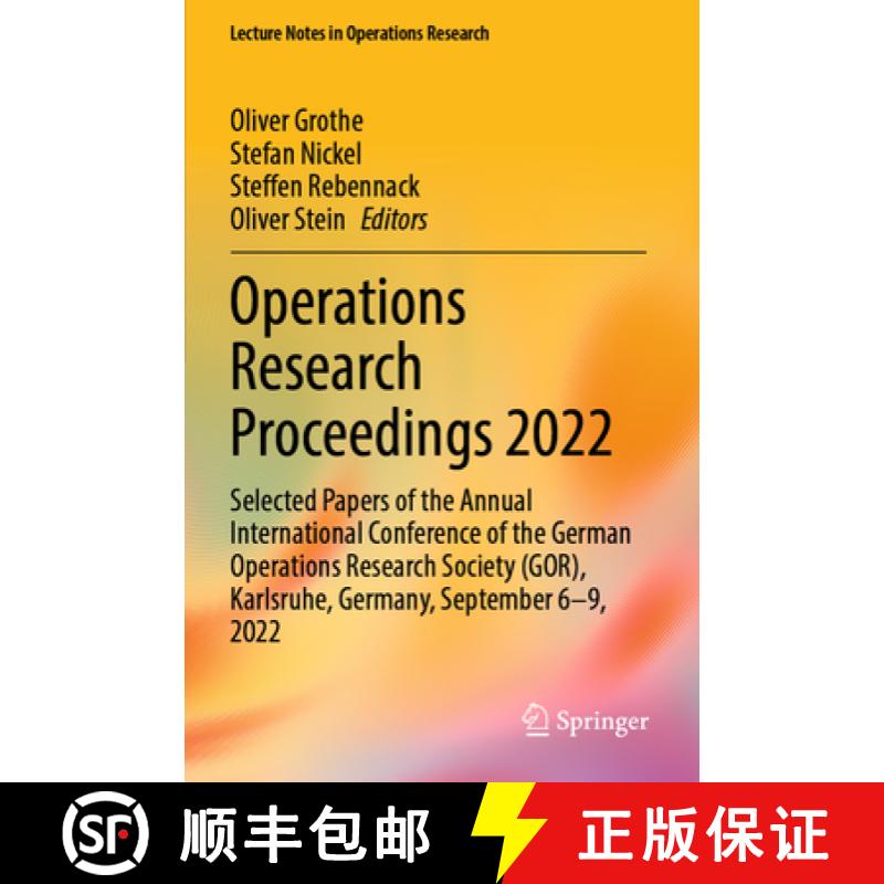 【3-4周达】Operations Research Proceedings 2022: Selected Papers of the Annual International Conferen... [9783031249617]