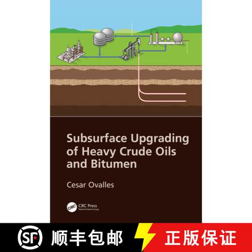 【3-4周达】精装 Subsurface Upgrading of Heavy Crude Oils and Bitumen [9781138744448]