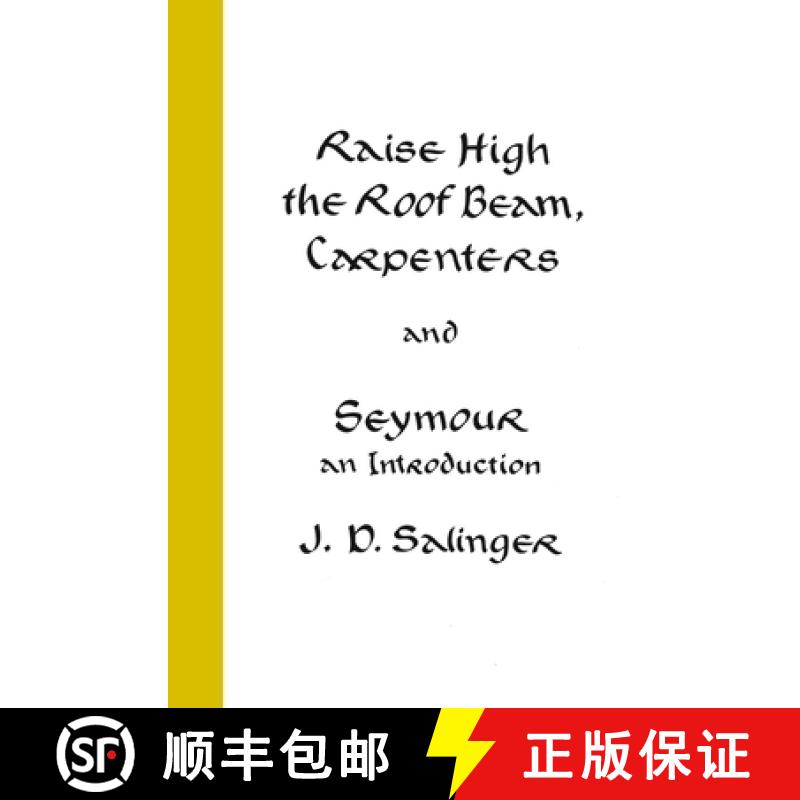 【3-4周达】Raise High the Roof Beam, Carpenters and Seymour: An Introduction [9780316769570]