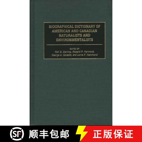 【3-4周达】精装 Biographical Dictionary of American and Canadian Naturalists and Environmentalists [9780313230479]