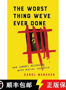 【3-4周达】The Worst Thing We've Ever Done : One Juror's Reckoning with Racial Injustice [9781647424602]