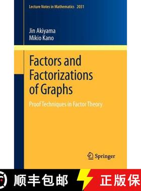 【3-4周达】Factors and Factorizations of Graphs : Proof Techniques in Factor Theory [9783642219184]