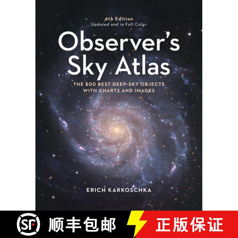 【3-4周达】Observer's Sky Atlas: The 500 Best Deep-Sky Objects with Charts and Images [9780228104100]