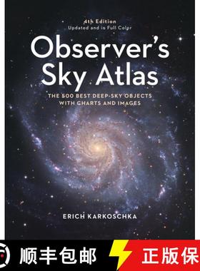【3-4周达】Observer's Sky Atlas: The 500 Best Deep-Sky Objects with Charts and Images [9780228104100]