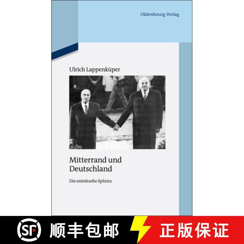 预订 Mitterrand Und Deutschland: Die Enträtselte Sphinx [9783486705119]