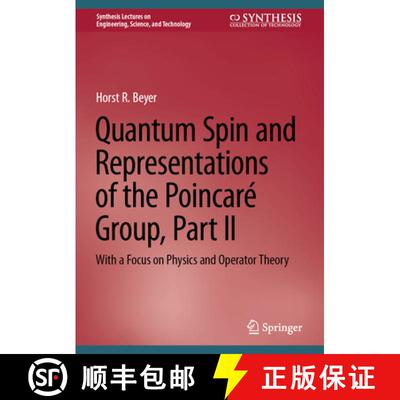 【3-4周达】Quantum Spin and Representations of the Poincaré Group, Part II : With a Focus on Physics... [9783031958229]
