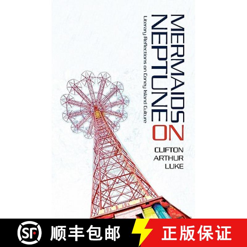 【3-4周达】Mermaids on Neptune: Literary Reflections on Coney Island Culture [9781439258279]