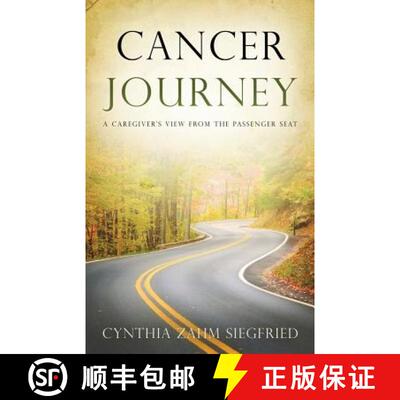 【3-4周达】Cancer Journey:  A Caregiver's View from the Passenger Seat [9781683143420]