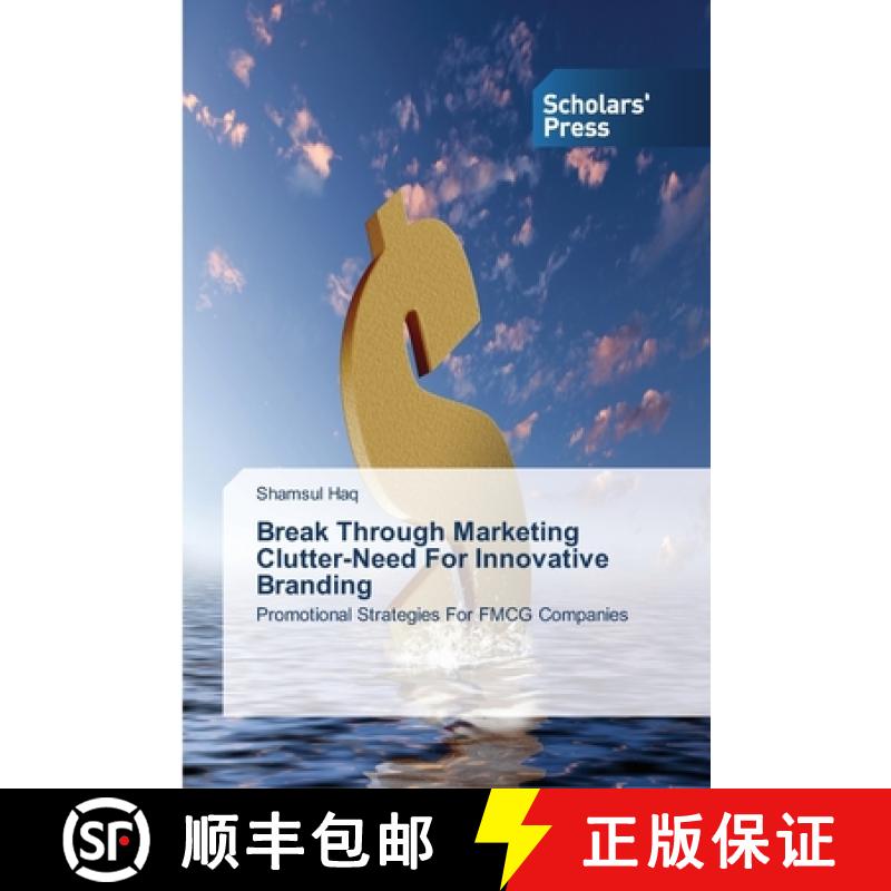 预订 Break Through Marketing Clutter-Need For Innovative Branding [9783639514698]