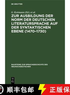 【3-4周达】Zur Ausbildung Der Norm Der Deutschen Literatursprache Auf Der Syntaktischen Ebene (1470-1... [9783112617830]