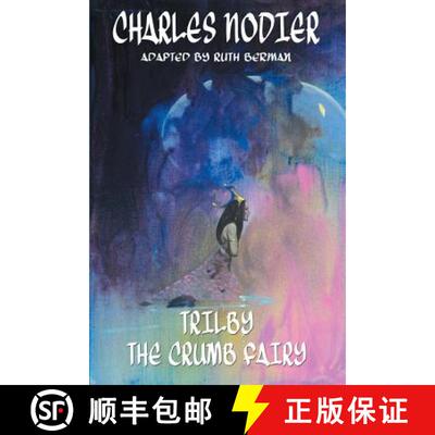【3-4周达】Trilby & The Crumb Fairy [9781612274553]
