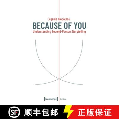 【3-4周达】Because of You – Understanding Second–Person Storytelling: Understanding Second-Person S... [9783837645378]