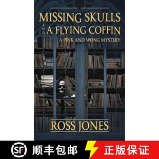 【3-4周达】Missing Skulls and a Flying Coffin: a Pink and Wong Mystery [9780975610701]