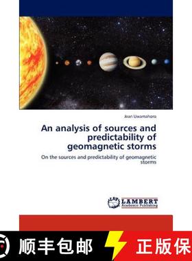 预订 An analysis of sources and predictability of geomagnetic storms [9783659256813]