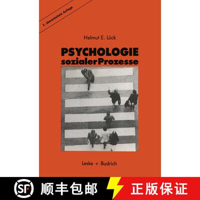 【3-4周达】Psychologie sozialer Prozesse : Ein Einführung in das Selbststudium der Sozialpsychologie [9783810006752]