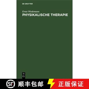 Grundlagen Therapie Methoden Anwendung 预订 9783110099546 Physikalische