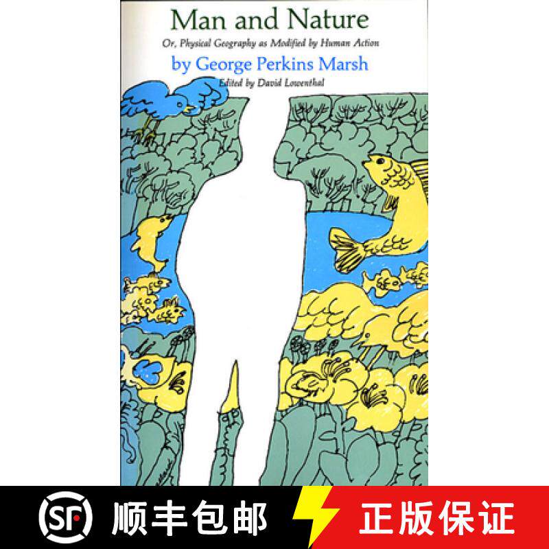 【3-4周达】Man and Nature: Or, Physical Geography as Modified by Human Action [9780674544529]