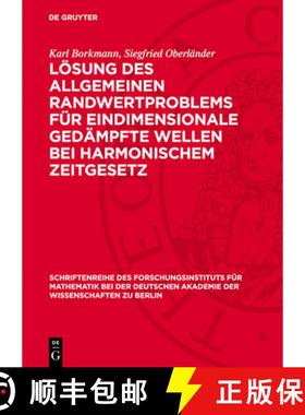 预订 Lösung Des Allgemeinen Randwertproblems Für Eindimensionale Gedämpfte Wellen Bei Harmonischem... [9783112758342]