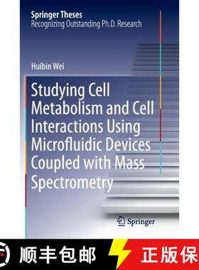 【3-4周达】Studying Cell Metabolism and Cell Interactions Using Microfluidic Devices Coupled with Mas... [9783642430862]