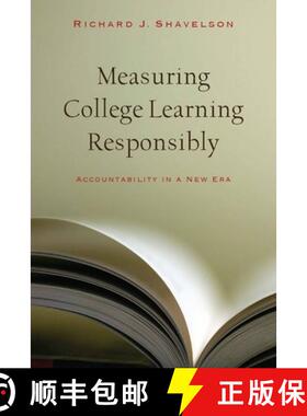 【3-4周达】Measuring College Learning Responsibly: Accountability in a New Era [9780804761215]