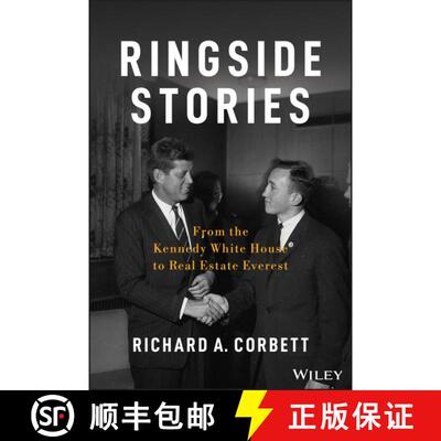 【3-4周达】精装 Ringside Stories: From The Kennedy White House To Real Estate Everest [Wiley金融] [9781118898727]