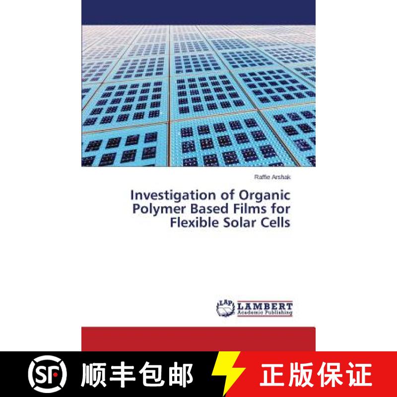 预订 Investigation of Organic Polymer Based Films for Flexible Solar Cells [9783659648724]