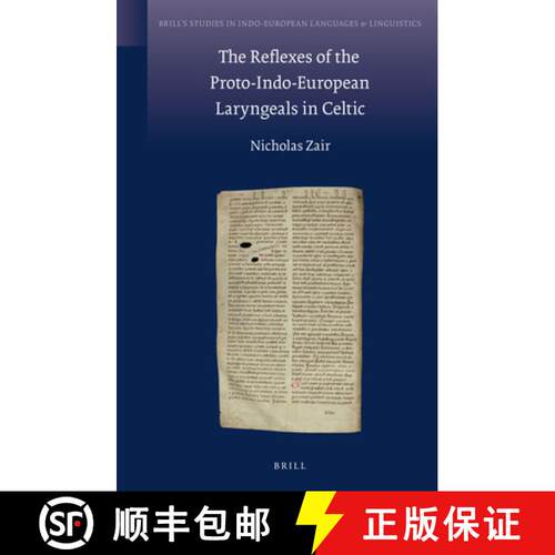 预订 精装 The Reflexes of the Proto-Indo-European Laryngeals in Celtic [9789004225398]