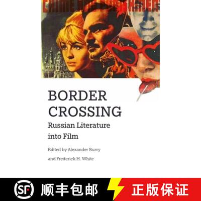【3-4周达】Border Crossing: Russian Literature Into Film [9781474411424]