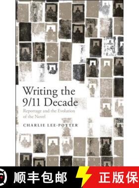 预订 Writing the 9/11 Decade: Reportage and the Evolution of the Novel [9781501313196]