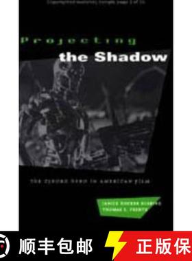 【3-4周达】Projecting the Shadow – The Cyborg Hero in American Film [9780226731667]