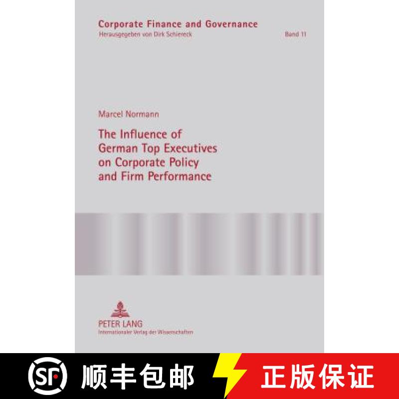 预订 The Influence of German Top Executives on Corporate Policy and Firm Performance [9783631622872]