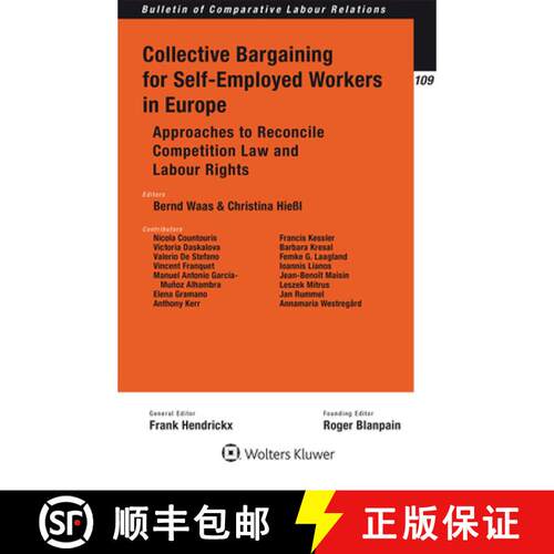 【3-4周达】Collective Bargaining for Self-Employed Workers in Europe : Approaches to Reconcile Compet... [9789403523736]