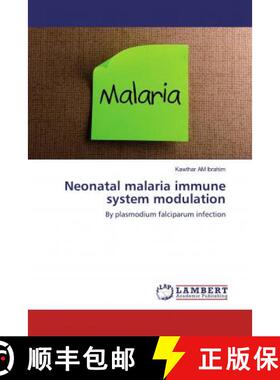 预订 Neonatal malaria immune system modulation [9783659783722]